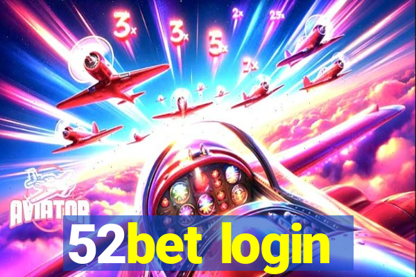 52bet login